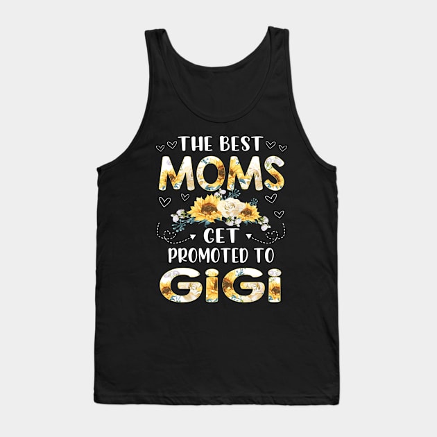 the best moms get promoted to gigi Tank Top by Leosit